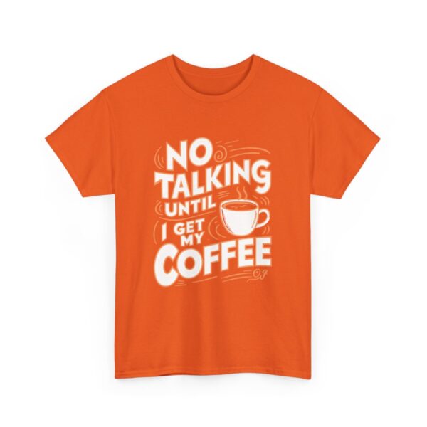 Tričko s potiskem "No Talking Until I Get My Coffee" – Káva na prvním místě! - Unisex tričko z těžké bavlny - Image 6