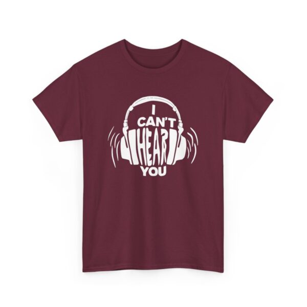 "I Can't Hear You" - Unisex tričko z těžké bavlny s potiskem - Image 5