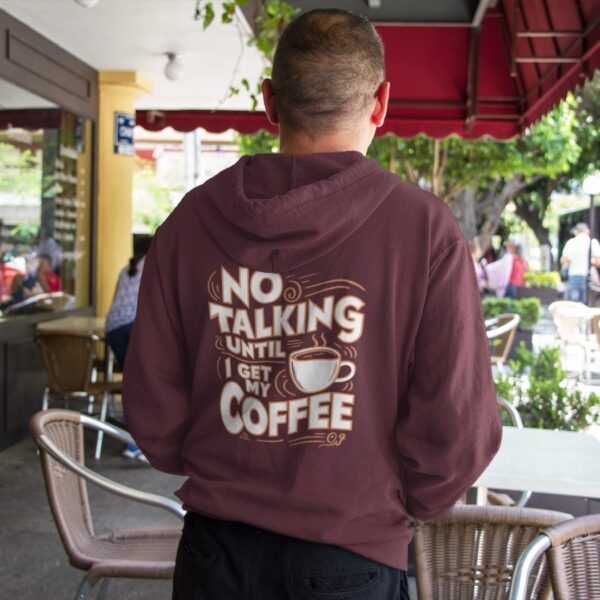 Mikina s potiskem "No Talking Until I Get My Coffee" / Unisex mikina s kapucí College