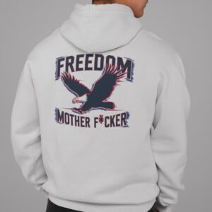 Mikina s potiskem "Freedom Motherf*cker"