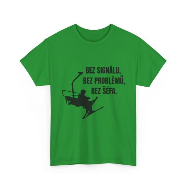 Tričko s potiskem "Bez signálu, bez problémů, bez šéfa" - Obrázek 7