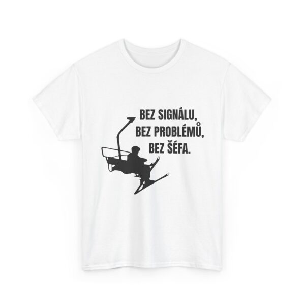 Tričko s potiskem "Bez signálu, bez problémů, bez šéfa"