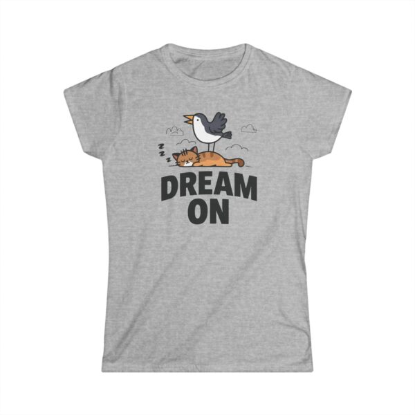 Dámské tričko s potiskem "Dream On" - Image 2